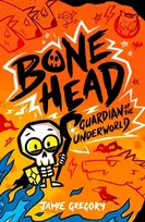 KNYGA Gregory, Jamie Bone Head: Guardian of the Underworld