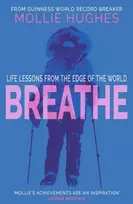 KNYGA Hughes, Mollie Breathe: Life Lessons from the Edge of the World
