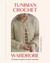 KNYGA Muscarella, Lindsey Tunisian Crochet Wardrobe: 15 Modern Projects to Stitch and Wear