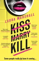 KNYGA Marshall, Laura Kiss Marry Kill: The utterly gripping and darkly comic thriller from the #1 bestseller