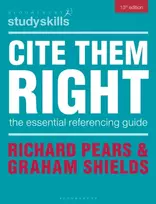 KNYGA Pears, Richard (Durham University); Shields, Graham (Formerly University of Cumbria) Cite Them Right: The Essential Referencing Guide