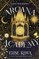 KNYGA Kova, Elise Arcana Academy: the spellbinding #1 Sunday Times bestselling enemies-to-lovers fantasy romance