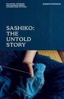 KNYGA Futatsuya, Atsushi Sashiko: The Untold Story: The History, Technique and Philosophy Behind Japanese Hand-stitching