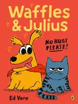KNYGA Vere, Ed Waffles and Julius: No Hugs Please