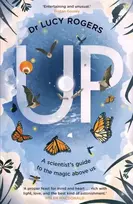 KNYGA Rogers, Dr Lucy Up: A scientist's guide to the magic above us