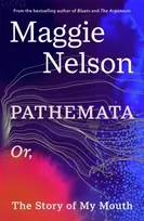 KNYGA Nelson Maggie Pathemata: Or, The Story of My Mouth
