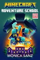 KNYGA Sanz, Monica Minecraft Adventure School Novel