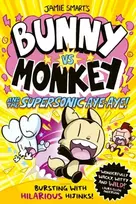 KNYGA Smart, Jamie Bunny vs Monkey and the Supersonic Aye-aye (a Phoenix Comic Book, from the multi-million-selling creative genius Jamie Smart)