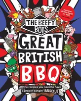 KNYGA The Beefy Boys Beefy Boys' Great British BBQ: All the recipes you need to have a proper bangin’ barbecue