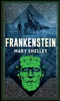 KNYGA Marry Shelley Frankenstein: Deluxe Edition