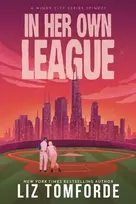 KNYGA Tomforde Liz In Her Own League: the new sports romance from Liz Tomforde