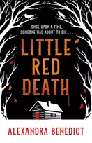 KNYGA Benedict A K Little Raudona Death: A mind-bending murder mystery like nothing you've read before - enter the woods, if you dare...