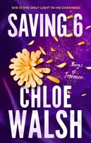 KNYGA Walsh, Chloe Saving 6: Epic, emotional and addictive romance from the TikTok phenomenon