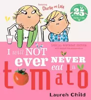 KNYGA Child, Lauren Charlie and Lola: I Will Not Ever Never Eat A Tomato 25th Birthday Edition