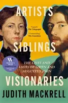 KNYGA Mackrell, Judith Artists, Siblings, Visionaries: The lives and loves of Gwen and Augustus John
