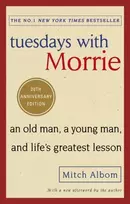 KNYGA Albom, Mitch Tuesdays With Morrie: An old man, a young man, and life's greatest lesson