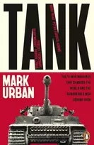KNYGA Urban Mark Tank: The 10 War Machines That Changed the World and the Remarkable Men Behind Them