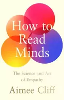 KNYGA Cliff Aimee How to Read Minds: The Science and Art of Empathy