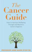 KNYGA O'Dwyer, Anne-Marie Cancer Guide: How to Nurture Wellbeing Through and Beyond a Cancer Diagnosis