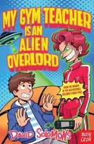KNYGA Solomons, David My Gym Teacher Is an Alien Overlord