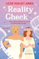 KNYGA Huxley-Jones, Lizzie Reality Check: Don't miss YOUR NEXT OBSESSION with this irresistible queer romance packed with heartfelt joy and sizzling chemistry