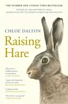 KNYGA Dalton, Chloe Raising Hare: The heart-warming true story of an unlikely friendship