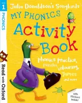 KNYGA Donaldson, Julia Read with Oxford: Stage 1: Julia Donaldson's Songbirds: My Phonics Activity Book