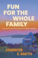 KNYGA Smith Jennifer E Fun for the Whole Family: the heartwarming and heartbreaking story of family, love and loss