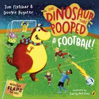 KNYGA Fletcher, Tom; Poynter, Dougie Dinosaur that Pooped A Football