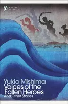 KNYGA Mishima, Yukio Voices of the Fallen Heroes: And Other Stories