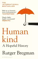 KNYGA Bregman, Rutger Humankind: A Hopeful History – from the presenter of the 2025 BBC ‘Moral Revolution’ Reith lectures