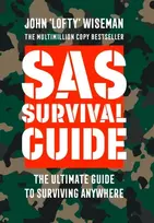 KNYGA Wiseman John Lofty SAS Survival Guide: How to Survive in the Wild, on Land or Sea