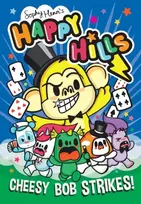 KNYGA Henn, Sophy Cheesy Bob Strikes!: The bonkers comic series that kids can't stop giggling at!