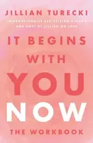 KNYGA Turecki Jillian It Begins with You Now: The Workbook