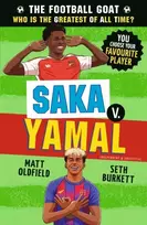KNYGA Oldfield, Matt; Burkett, Seth The Football GOAT: Saka v. Yamal: Choose the Greatest Footballer of All Time in this interactive gift book full of facts & true stories for boys & girls who love football age 7, 8, 9 ,10, 11