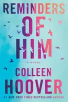 KNYGA Hoover, Colleen Reminders of Him: A Novel