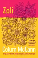 KNYGA McCann, Colum Zoli: From the New York Times-bestselling, National Book Award-winning, Booker Prize-longlisted author of Apeirogon and Let the Great World Spin