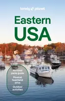 KNYGA John Lonely Planet Eastern USA: Plan the Trip of a Lifetime | Detailed Itineraries & Maps | Insider Tips | Covers New York, New Jersey & Pennsylvania, New England, and more