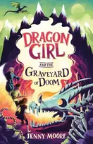 KNYGA Moore, Jenny Dragon Girl and the Graveyard of Doom