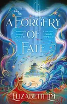 KNYGA Lim, Elizabeth Forgery of Fate: the New York Times bestselling romantic fantasy standalone