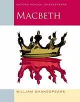KNYGA Shakespeare, William Oxford School Shakespeare: Oxford School Shakespeare: Macbeth