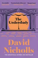 KNYGA Nicholls, David Understudy: A comic masterpiece by the author of ONE DAY and YOU ARE HERE