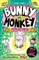 KNYGA Smart, Jamie Bunny vs Monkey: The Impossible Pig (a Phoenix Comic Book, from the multi-million-selling creative genius Jamie Smart)