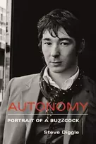 KNYGA Diggle, Steve Autonomy: Portrait of a Buzzcock