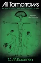 KNYGA Kosemen, C.M. All Tomorrows: The myriad species and mixed fortunes of man