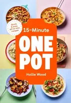 KNYGA Wood Hollie 15-Minute One Pot: Quick & easy all-in-one recipes