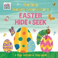 KNYGA Carle, Eric Very Hungry Caterpillar’s Easter Hide-and-Seek: A Lift-the-Flap book