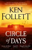 KNYGA Follett Ken Circle of Days: The epic new novel from the No. 1 bestselling author of The Pillars of the Earth