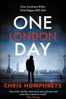 KNYGA Humphreys Chris One London Day: The riveting thriller with a whiplash-inducing mix of espionage and twists