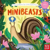 KNYGA Nosy Crow Big Outdoors for Little Explorers: Minibeasts